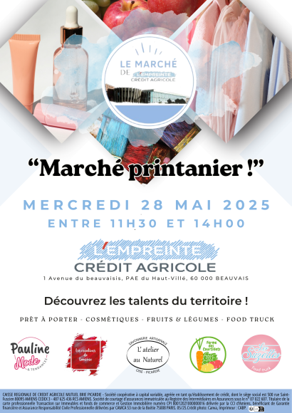 Retrouvez-moi au Marché Printanier de l'Empreinte Crédit Agricole de Beauvais le mercredi 28 mai de 11h30 à 14h00 !